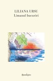 Limanul bucuriei - Poezie - Liliana Ursu - Hardcover