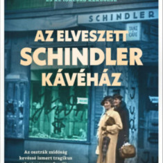 Az elveszett Schindler kávéház - Egy család, két háború és az igazság keresése - Meriel Schindler