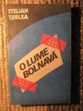 O lume bolnava - STELIAN TURLEA, Polirom