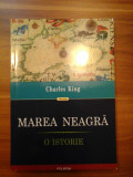 MAREA NEAGRA * O ISTORIE - Charles KING
