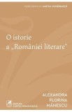 O istorie a Romaniei literare - Alexandra Florina Manescu