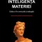 Inteligen?a materiei