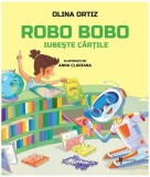 Robo Bobo iubește cărțile (Vol. 10) - Hardcover - Olina Ortiz - Univers