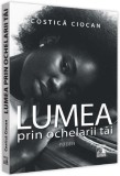 Lumea prin ochelarii tai - Universul Juridic