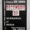DECEMBRIE &#039;89 SCENARIUL SI REGIA - ION SANDU - Carte interviu de Dan LUPESCU