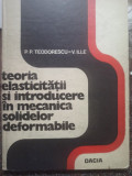 P. P. Teodorescu - Teoria elasticitatii si introducere in mecanica solidelor deformabile (1976)