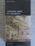 Valoarea Artei in Renastere - Alexandru Marcu, Meridiane 1984, Biblioteca de Arta, Arta Renascentista