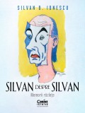 Cumpara ieftin Silvan Despre Silvan. Memorii Razlete, Silvan D. Ionescu - Editura Corint