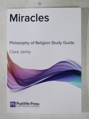 MIRACLES - PHILOSOPHY OF RELIGION STUDY GUIDE by CLARE JARMY , 2013 foto
