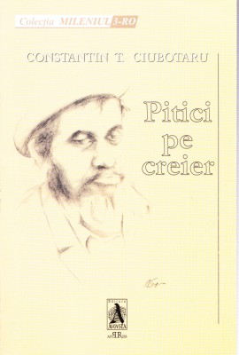 AMS - CONSTANTIN CIUBOTARU - PITICI PE CREIER (CU AUTOGRAF PTR. CARMEN STEICIUC) foto