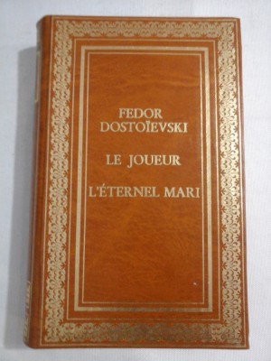 LE JOUEUR / L&amp;#039;ETERNEL MARI - FEDOR DOSTOIEVSKI foto