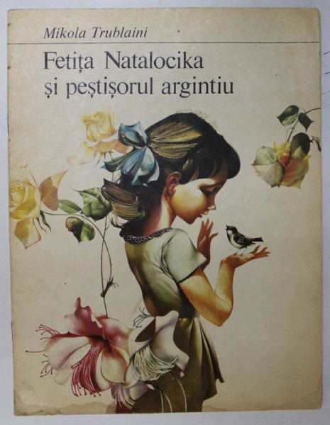 FETITA NATALOCIKA SI PESTISORULUI ARGINTIU , ilustratii de EVGHEN KUZNETOV , de MIKOLA TRUBLAINI , 1983