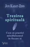 Trezirea spirituala - Jon Kabat-Zinn - Editura ForYou
