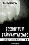 Scornituri spaimantatoare | Constantin D. Pavel, 2019