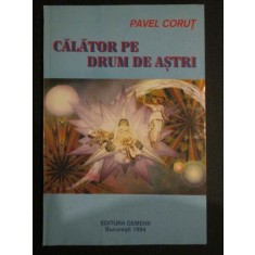 Calator pe drum de astrii Pavel Corut