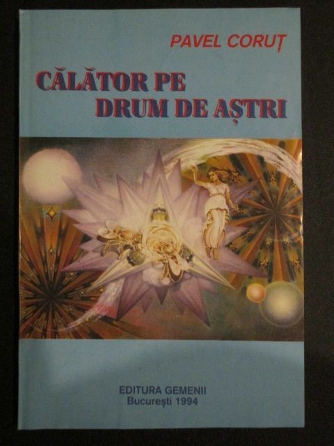 Calator pe drum de astrii Pavel Corut