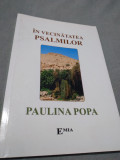 IN VECINATATEA PSALMILOR - PAULINA POPA 2012/ NOUA /AUTOGRAF