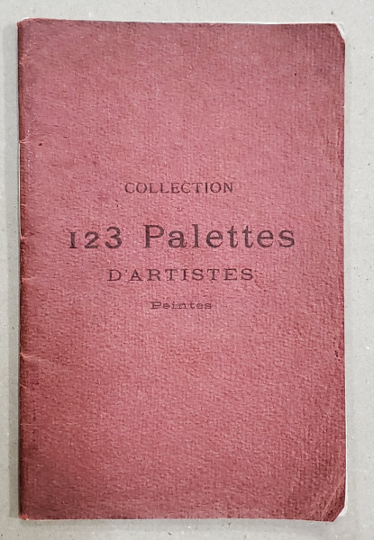 COLLECTION 123 PALETTES D &#039;ARTISTES , PEINTES , CATALOG DE VANZARE PRIN LICITATIE , 1911