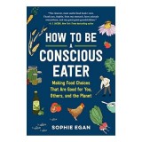 How to be a Conscious Eater