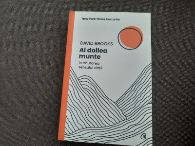 Al doilea munte In cautarea sensului vietii David Brooks foto