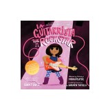 La Guitarrista, the Rock Star: Bilingual English-Spanish