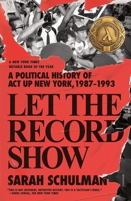 Let the Record Show: A Political History of ACT Up New York, 1987-1993 foto