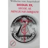 Wilhelm von Angelsdorf - Secolul XX, secol al minciunii dirijate