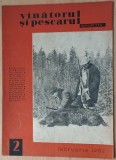 Revista Vanatorul si pescarul sportiv - Nr. 2 / Februarie 1962