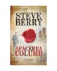 Afacerea Columb - Steve Berry, Editura RAO. Roman thriller, aventura, mister. Pulitzer, Dan Brown. Florida, Viena, Praga, Jamaica