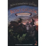Ront&aacute;sűzők 2. - A gy&aacute;szn&eacute;mber - B&ouml;sz&ouml;rm&eacute;nyi Gyula