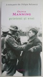 Prieteni si eroi &ndash; Olivia Manning