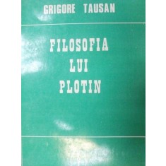 FILOSOFIA LUI PLOTIN-GRIGORE TAUSAN 1993
