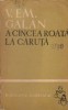 A cincea roata la caruta - V. Em. Galan - Editura Tineretului - Roman