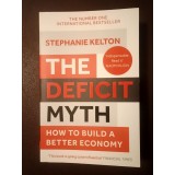Stephanie Kelton - The Deficit Myth: Modern Monetary Theory and How to Build A Better Economy