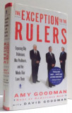 THE EXCEPTION TO THE RULERS - EXPOSING OILY POLITICIANS , WAR PROFITEERS , AND THE MEDIA THAN LOVE THEM by AMY GOODMAN , 2004