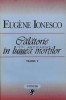 Teatru, volumul 5. Calatorie in lumea mortilor - 1998 - Eugene Ionesco (V48), Univers