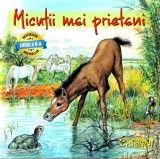 Micu&Aring;&pound;ii mei prieteni. Bestseller. Editia a 7-a