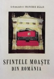 Cumpara ieftin Sfintele moaste din Romania - 2004 - Ioanichie Balan (BF160)