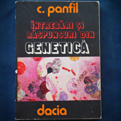 INTREBARI SI RASPUNSURI DIN GENETICA - C. PANFIL - DACIA foto