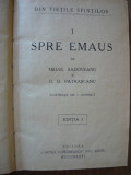 MIHAIL SADOVEANU / D. D. PATRASCANU - SPRE EMAUS (prima editie) - 1924