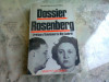 DOSSIER ROSENBERG - RONALD RADOSH (CARTE IN LIMBA FRANCEZA)