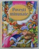 POVESTI MINUNATE - COLECTIA &#039; PRIMA MEA BIBLIOTECA &#039; , 2008