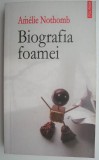 Biografia foamei &ndash; Amelie Nothomb