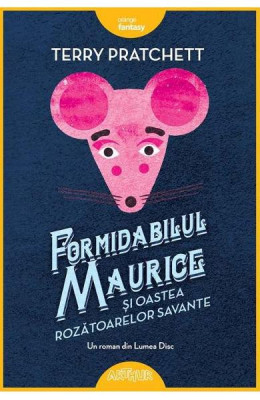 Formidabilul Maurice Si Oastea Rozatoarelor Savante, Terry Pratchett - Editura Art foto