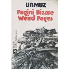 Pagini Bizare Weird Pages Editie Bilingva Romana/engleza - Urmuz , F331