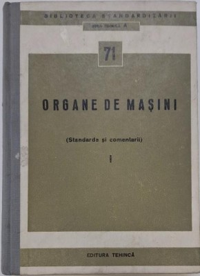 Organe de masini, vol. I (Standarde si comentarii) foto