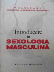 Introducere In Sexologia Masculina - V. Sahleanu Madeleine Maicanescu-georgescu ,525367 foto