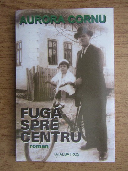 Fuga spre centru Aurora Cornu