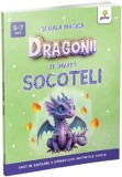 Dragonii Te Invata Socoteli, - Editura Gama