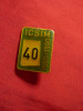 Insigna 40 ani ICSIM - Constructii 1990 ,metal si email ,l=2,2cm